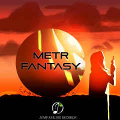 metr - Fantasy