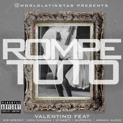 Richie Valentino Ft Don Chezina, Sir Speedy Dynasty , Supremo & Armani - Rompe Toto