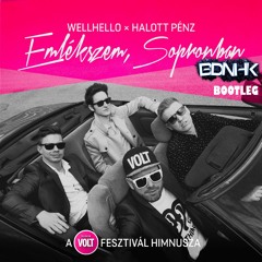 Wellhello X Halott Pénz - Emlékszem, Sopronban (BDNHK Bounce Bootleg) [BUY=FREE DL]