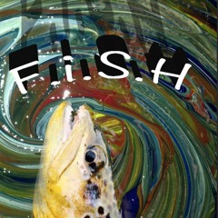 F i S H