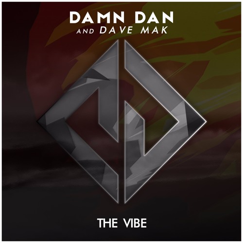 Damn Dan & Dave Mak - The Vibe (Original Mix)