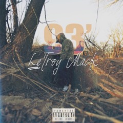 Le'Troy Mack - Talk/Riled Up | Prod. Sir Money