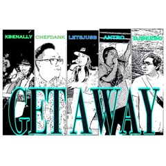 Getaway (Prod. by KBenally and DJBeeso) ft. Chef Dank, Letsjusb, and AnTro
