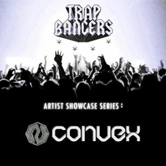Artist Showcase Series : CONVEX