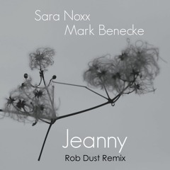 Sara Noxx + Mark Benecke - Jeanny (Rob Dust Remix)