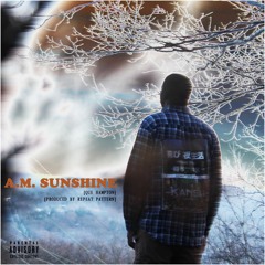 A.M. Sunshine [Prod. By Repeat Pattern]