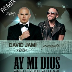 Yandel Ft. Pitbull - Hay Mi Dios extended_version_& MIDI ( produced By David dJ ProMix)