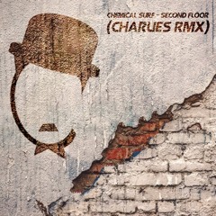 Chemical Surf - Second Floor (Charlies Rmx)