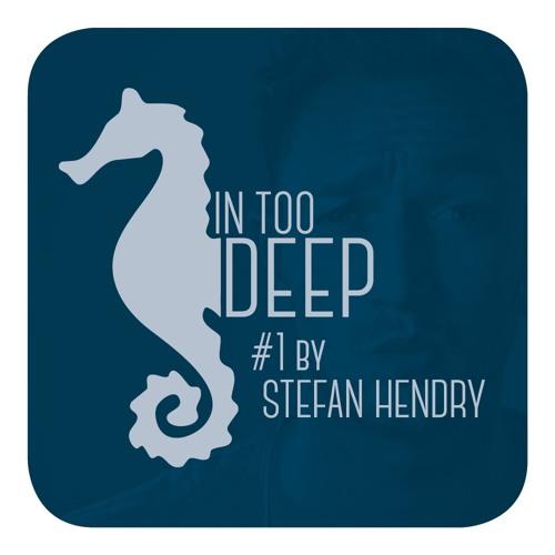In Too Deep
