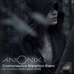 Ani Onix - Cosmonautics Marathon Guest Mix On  Cosmos Radio [April 2016]