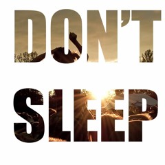 Don't Sleep (Original Mix)
