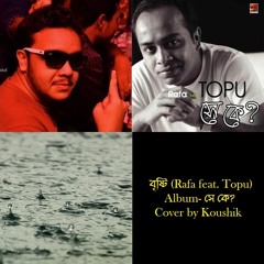 Koushik- Brishti (Rafa Feat. Topu) Cover