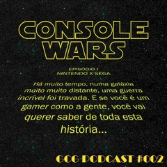 GCG Podcast #002 - Console Wars