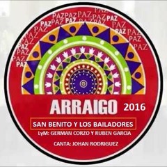 Arraigo 2016 - San Benito Y Los Bailadores LM German Corzo Y Ruben Garcia El Hueso C Johan Rodriguez