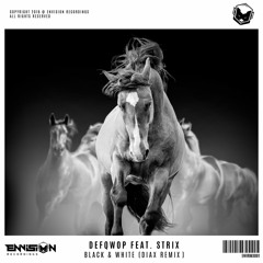 Defqwop Feat. Strix - Black & White (Diax Remix)