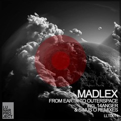 LLTD011 - Madlex - From Earth to Outter Space incl. 14Anger & Sinus O. remixes PREVIEWS // OUT SOON