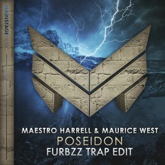 Maestro Harrell & Maurice West- Poseidon (Furbzz Trap Edit)