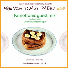 French Toast Radio #69: Fatnotronic guestmix + old school finds