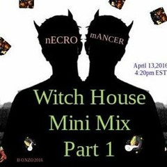nECROmANCER   Witch House mINI-mIX   Part 1
