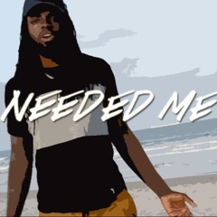 Needed Me Remix
