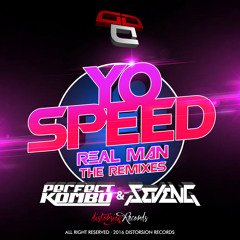 Yo Speed - Real Man (SevenG Remix) [Distorsion Records]