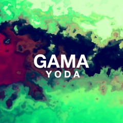 Gama - Yoda (Original Mix)