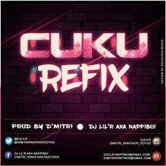 Dj Lil'R & D'Mitri Feat. R.E.C - #CUKU Refix (2016)