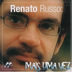 Mais Uma Vez - Renato Russo - Mix Deep Versão Mano Clayton