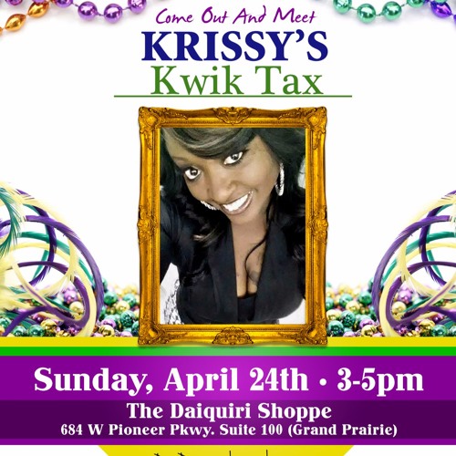 Stream Follow Krissy's Kwik Tax To The Daiquiri Shoppe Grand Prairie