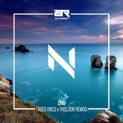 ZHU - Faded (Nico x Tholoon Remix)