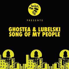 Ghostea & Lubelski - Song Of My People