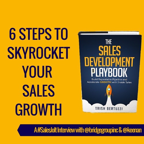 Ep. 25 #Sales Development Playbook Feat. Trish Bertuzzi