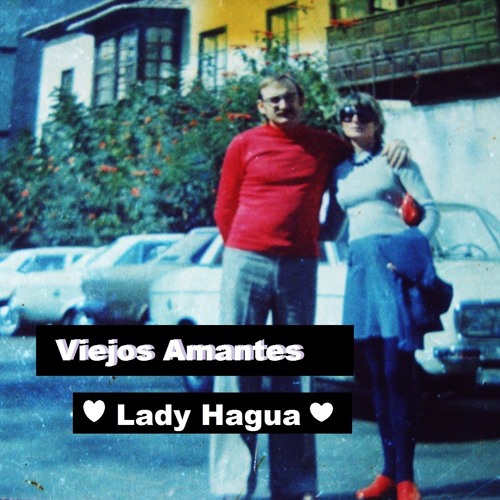 Viejos Amantes Lady Hagua