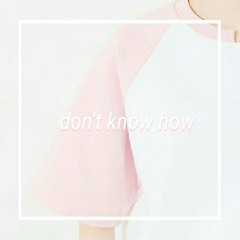 P9d - ไม่รู้ (don't know how)