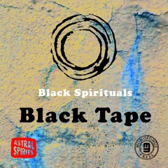 Exits (excerpt) from BLACK TAPE by BLACK SPIRITUALS