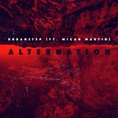 Alternation (ft. Micah Martin)