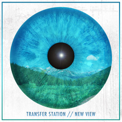 Transfer Station - New View [PREMIERE]