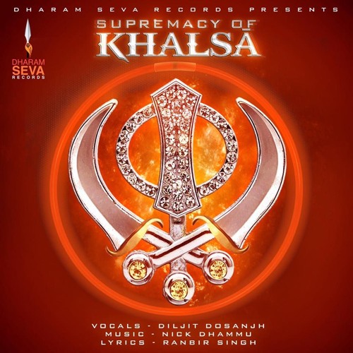 ਖਾਲਸੇ ਦੀ ਸਰਵਉੱਚਤਾ (Supremacy Of Khalsa) - ਦਿਲਜੀਤ ਦੋਸਾਂਝ