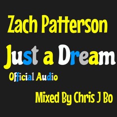 Zach Patterson - Just A Dream - Official Audio