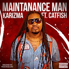 Maintanance Man Ft. Catfish (Radio)