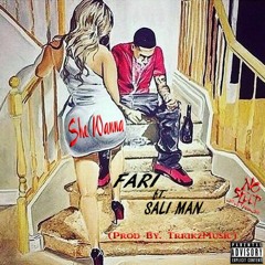 Fari - She Wanna Ft. Sali Man (Prod By. TrrikzMusic)
