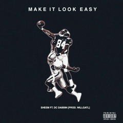 Make It Look Easy ft DC Dabbn