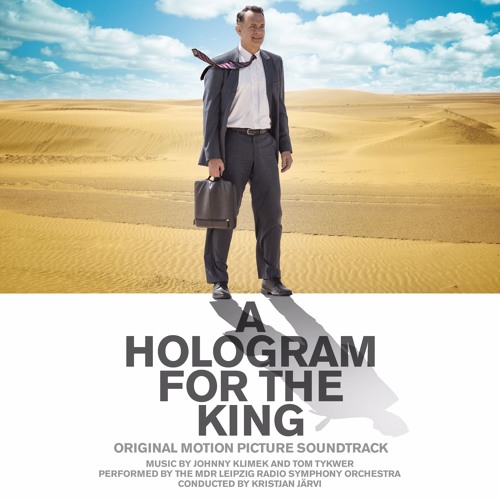 A Hologram For The King - Johnny Klimek & Tom Tykwer - Official Soundtrack Preview