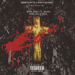 Mike Barz ft. MURK - Halleluyah