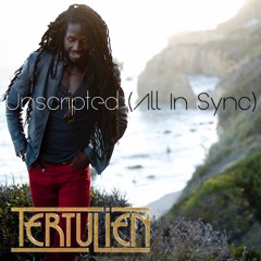 Unscripted (All In Sync)| Tertulien