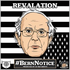 #BernNotice (prod. By DJ Nefarious)