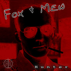 Fox & Mew - Hunter