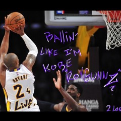 Ballin' Like I'm Kobe (prod. AbuSamy)