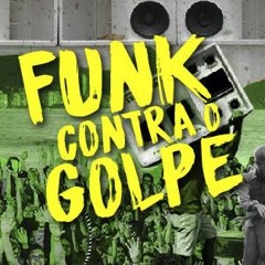 Funk Contra O Golpe - DJ W IMPERADOR