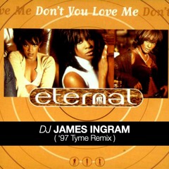 Eternal - Don't You Love Me '97 Tyme Club Remix